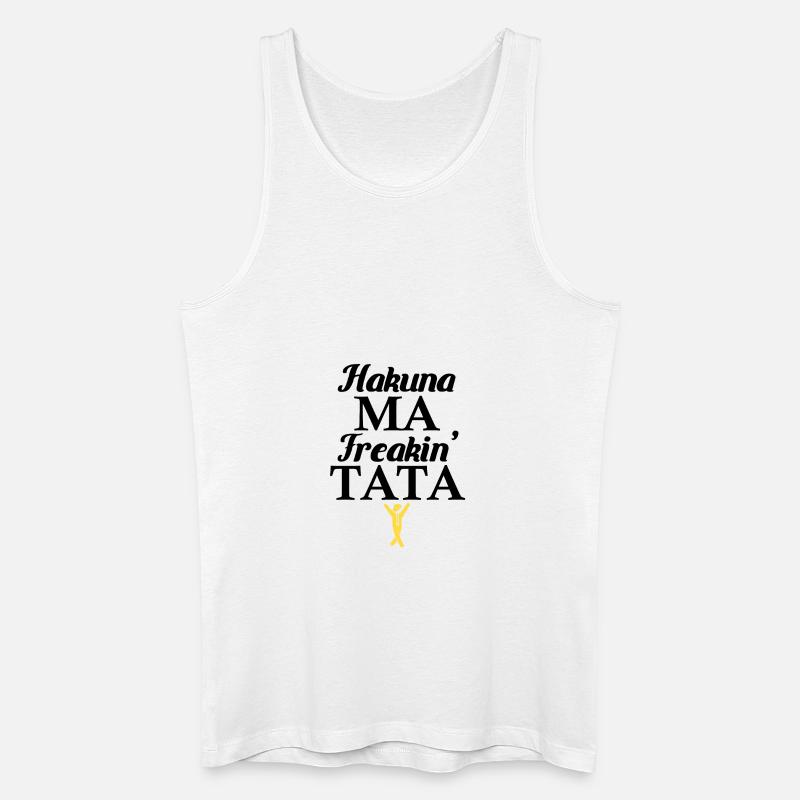 Hakuna Ma Freaking Tata - Männer Bio Tank Top - Weiß