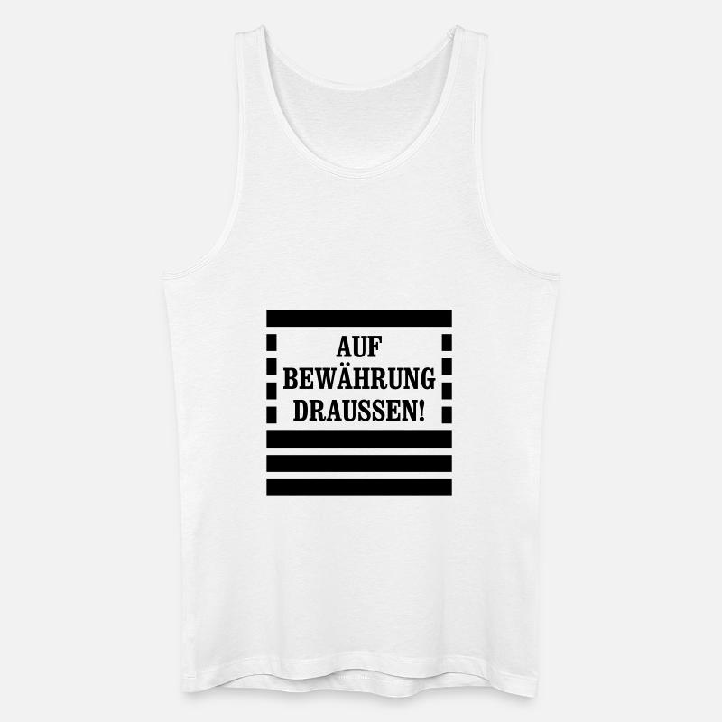 Auf Bewährung draussen! - Sträfling - Männer Bio Tank Top - Weiß