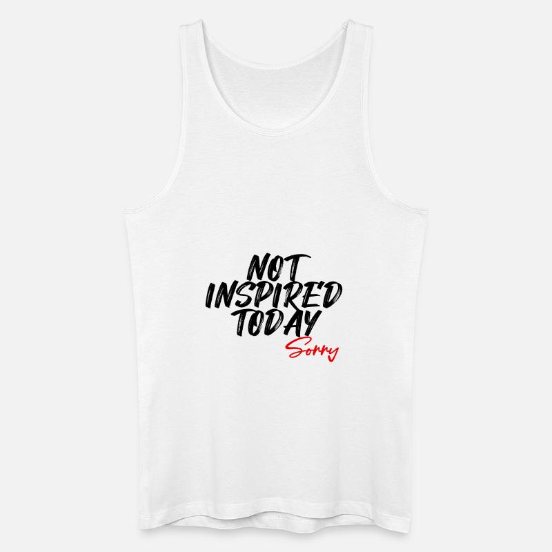Not Inspired Today - Männer Bio Tank Top - Weiß