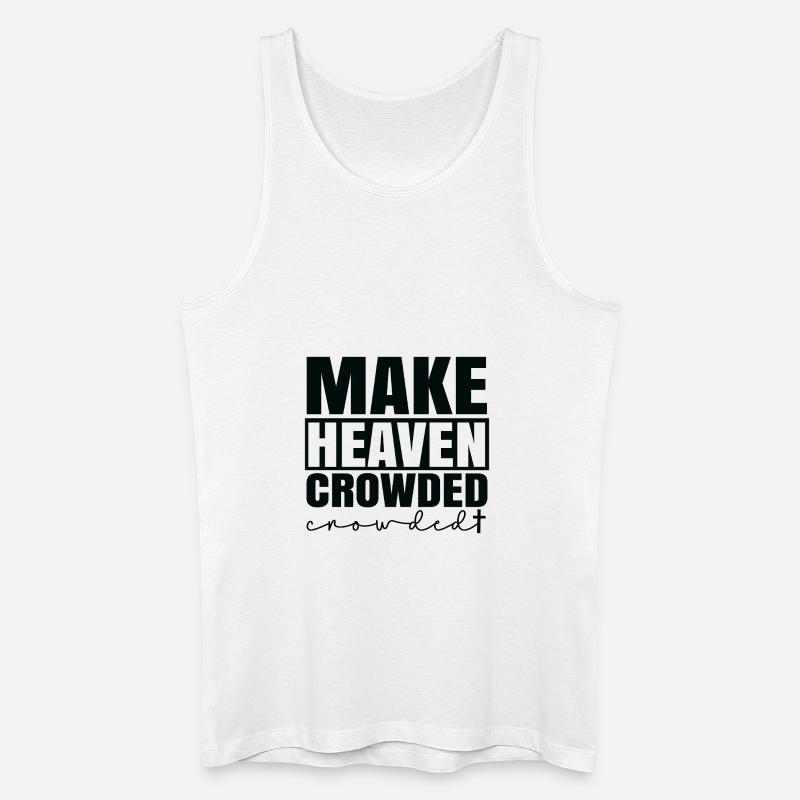 Make heaven crowded - Männer Bio Tank Top - Weiß