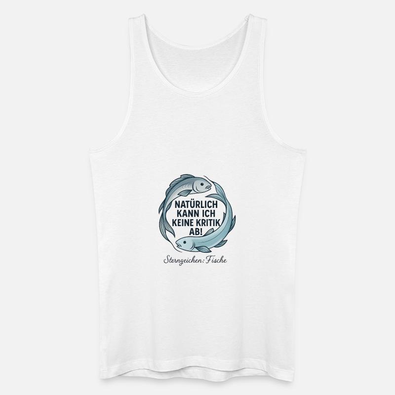 Fische Sternzeichen - Kritik Spruch - Männer Bio Tank Top - Weiß