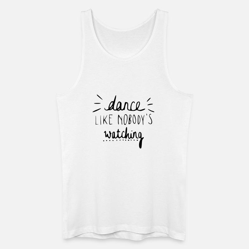 dance like nobody's watching - Männer Bio Tank Top - Weiß
