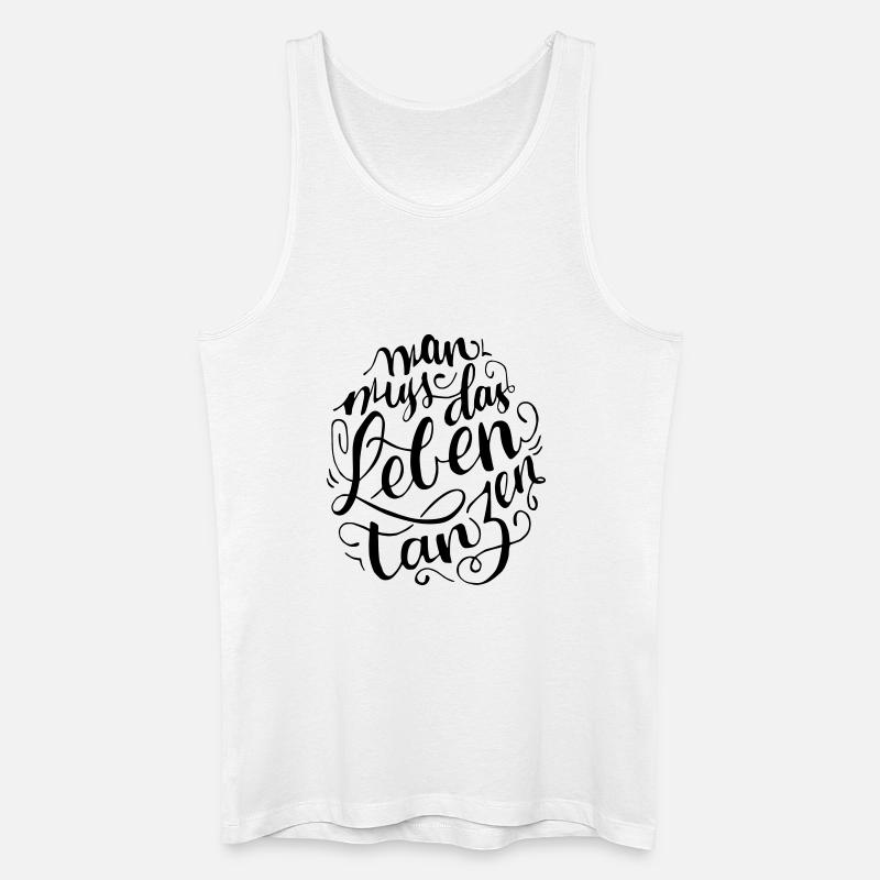 Mann muss das Leben Tanzen - Männer Bio Tank Top - Weiß