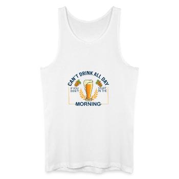 You Can't Drink All Day - Men’s Organic Tank Top - white - Front