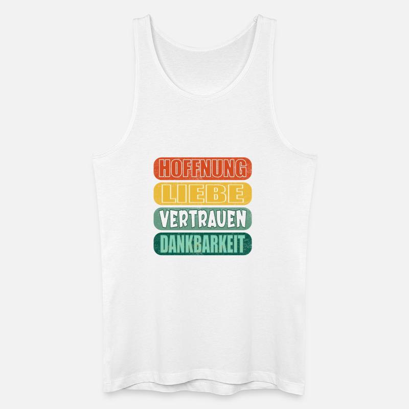 HOFFNUNG SPRÜCHE DANKBARKEIT - LIEBE VERTRAUEN - Männer Bio Tank Top - Weiß