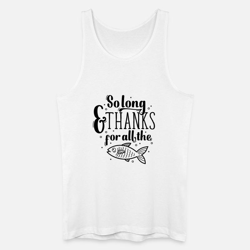 So long and thanks - Männer Bio Tank Top - Weiß
