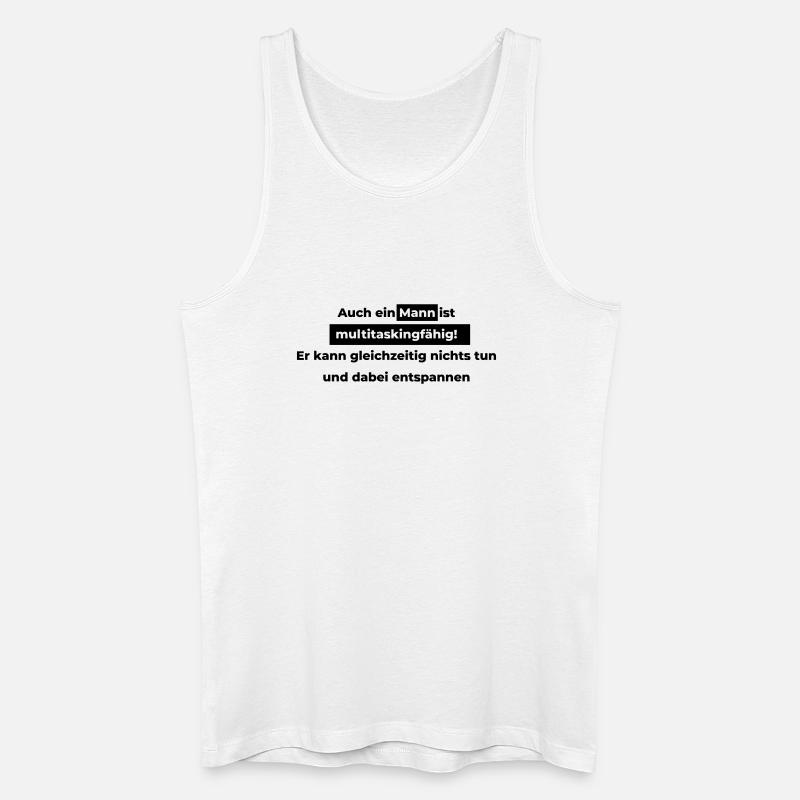 Auch ein Mann ist multitaskingfähig. - Männer Bio Tank Top - Weiß