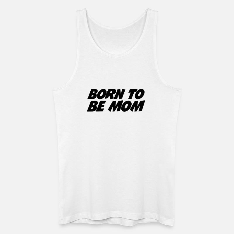 Geboren, um Mutter zu sein - Männer Bio Tank Top - Weiß