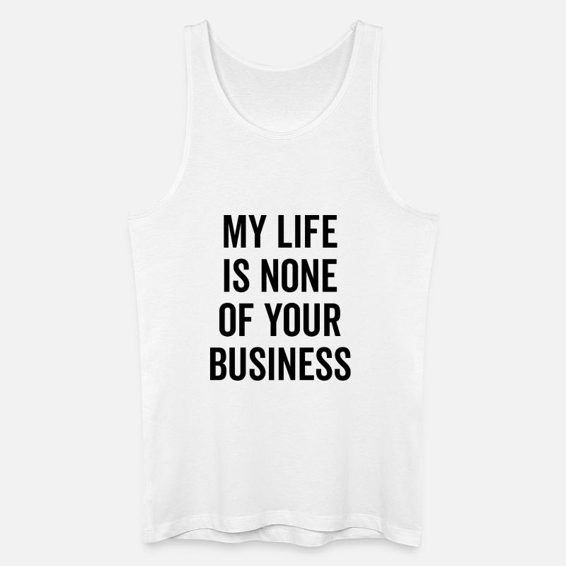 Mein Leben geht dich nichts an - Männer Bio Tank Top - Weiß