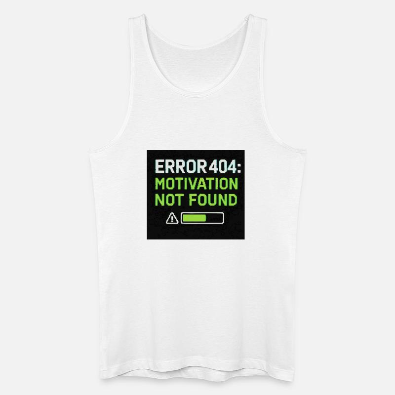 Error 404: Motivation Not Found  - Männer Bio Tank Top - Weiß