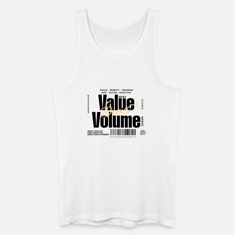 Value Beats Volume – Statement Design (Hell) - Männer Bio Tank Top - Weiß