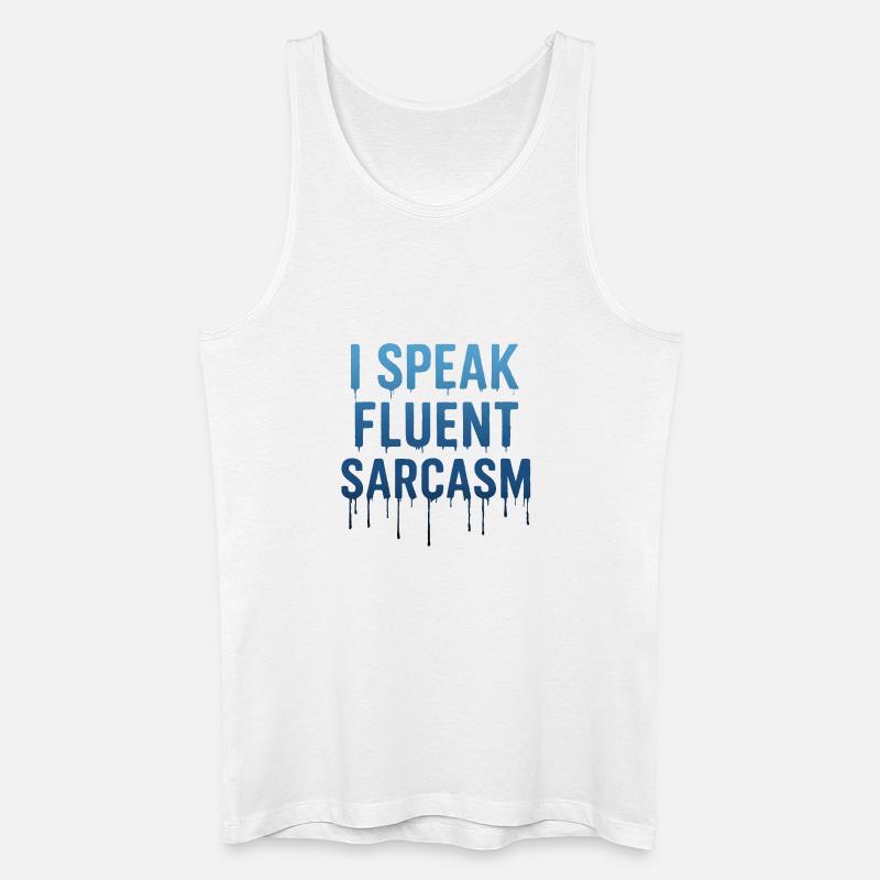 Ich spreche fließend Sarkasmus Tropfender Text - Männer Bio Tank Top - Weiß