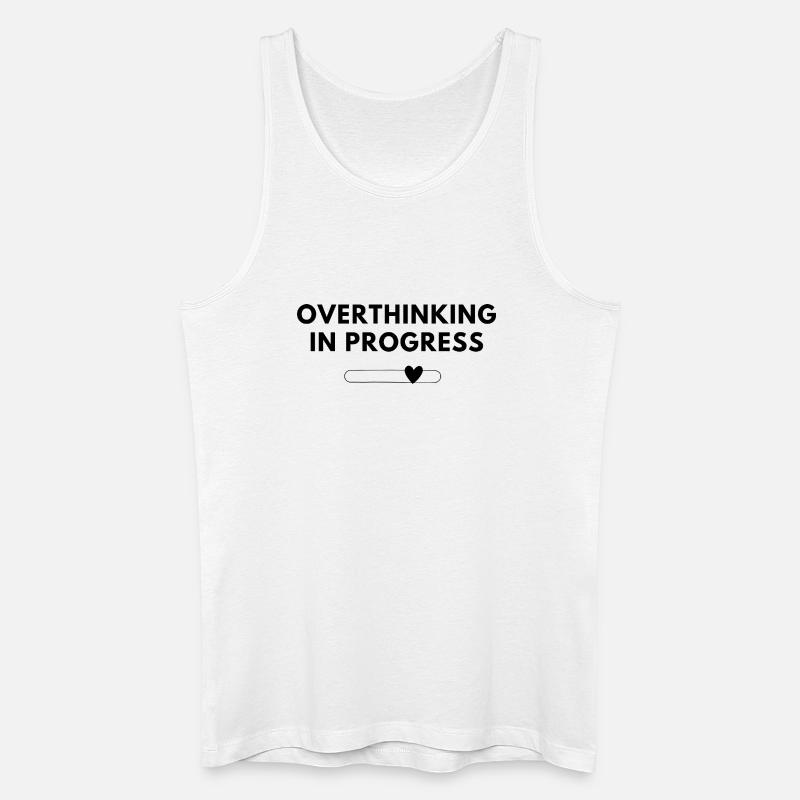 Overthinking in Progress – Statement Shirt - Männer Bio Tank Top - Weiß