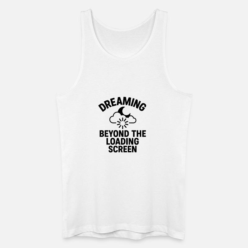 Dreaming Beyond Loading Screen - Männer Bio Tank Top - Weiß