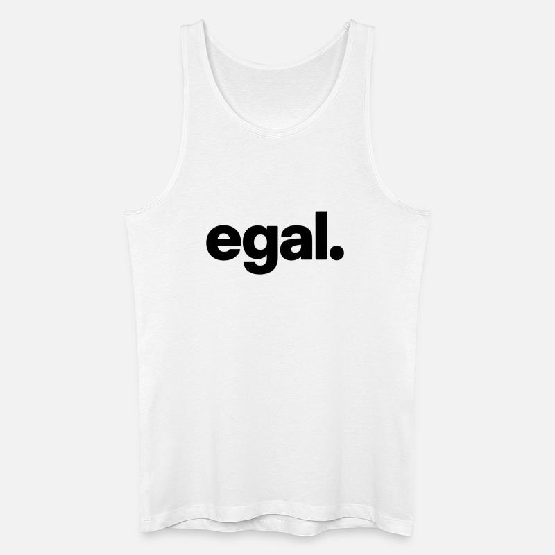 egal. Minimal Deutsches Meme T-Shirt - Männer Bio Tank Top - Weiß