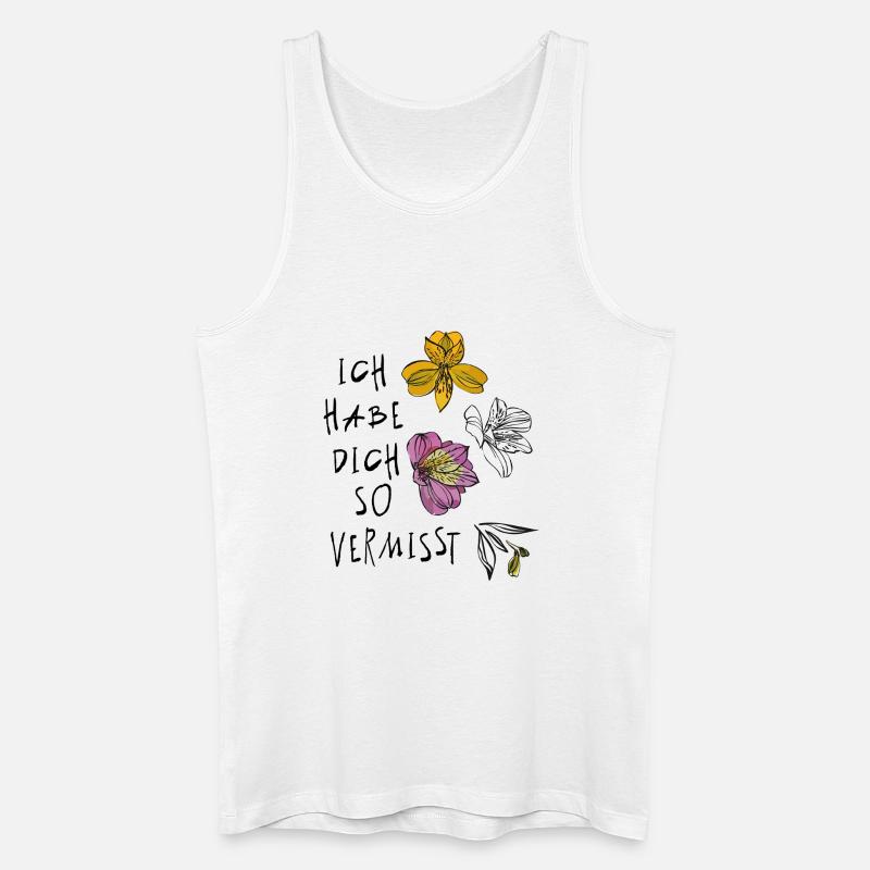 Ich habe dich so vermisst - Männer Bio Tank Top - Weiß