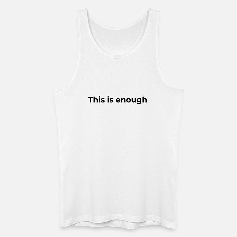 Affirmation Gift | Das ist genug - Männer Bio Tank Top - Weiß