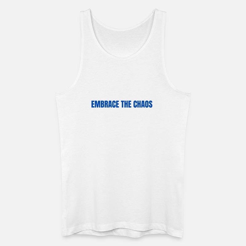 Umarme die Chaos Bold-Typografie - Männer Bio Tank Top - Weiß