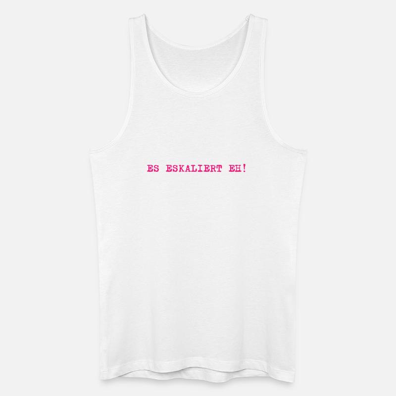 Es eskaliert eh! - Männer Bio Tank Top - Weiß
