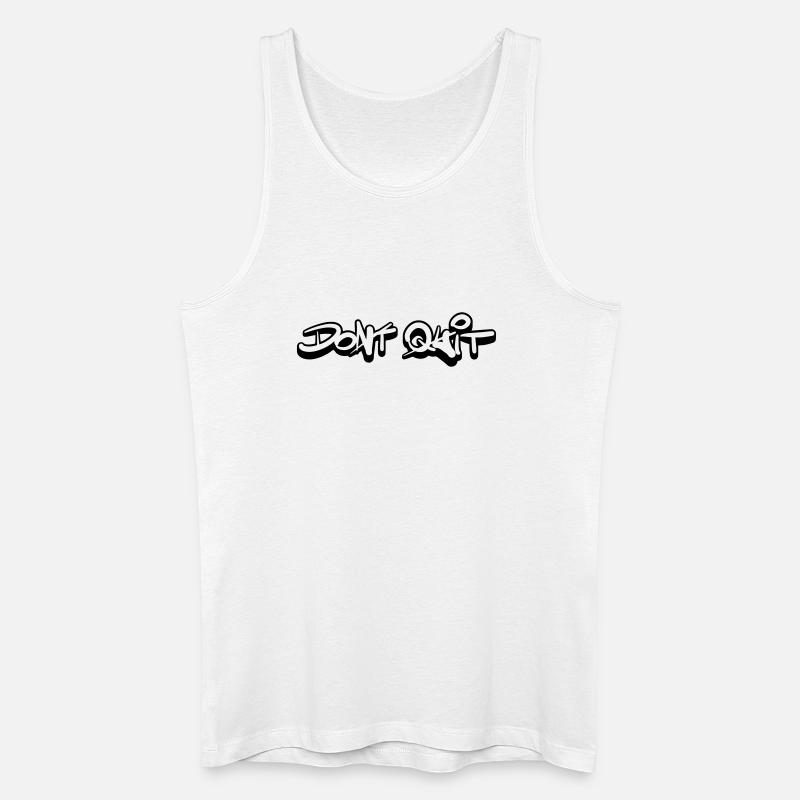 Dont quit Do it - Männer Bio Tank Top - Weiß