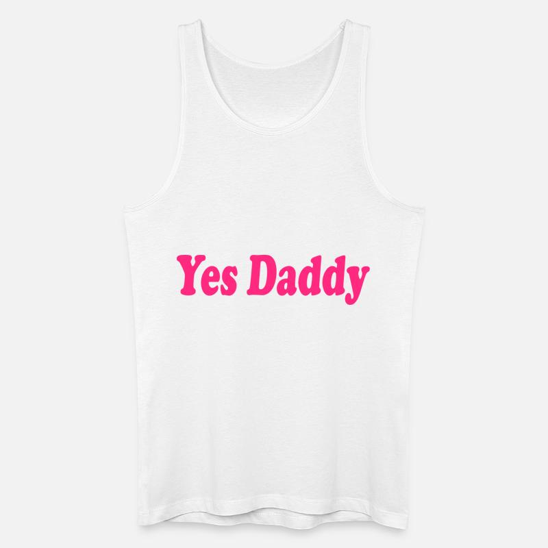 Yes daddy - Männer Bio Tank Top - Weiß