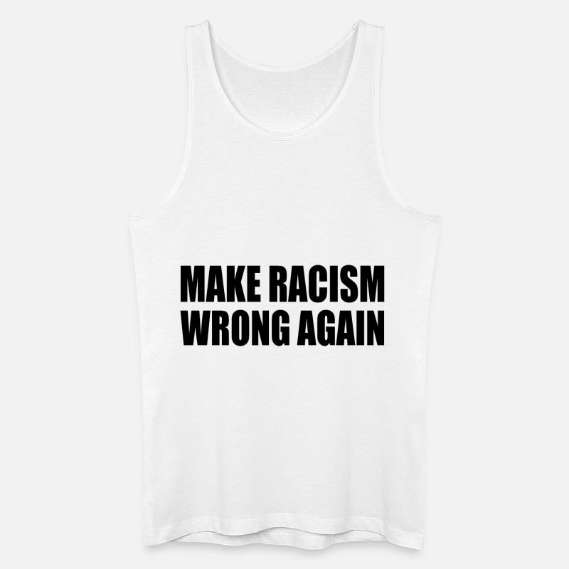 make racism wrong again - Männer Bio Tank Top - Weiß