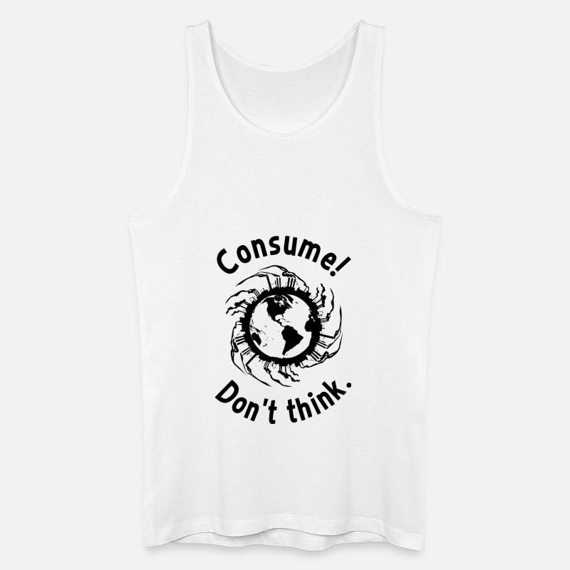 Consume! Don't think. - Männer Bio Tank Top - Weiß