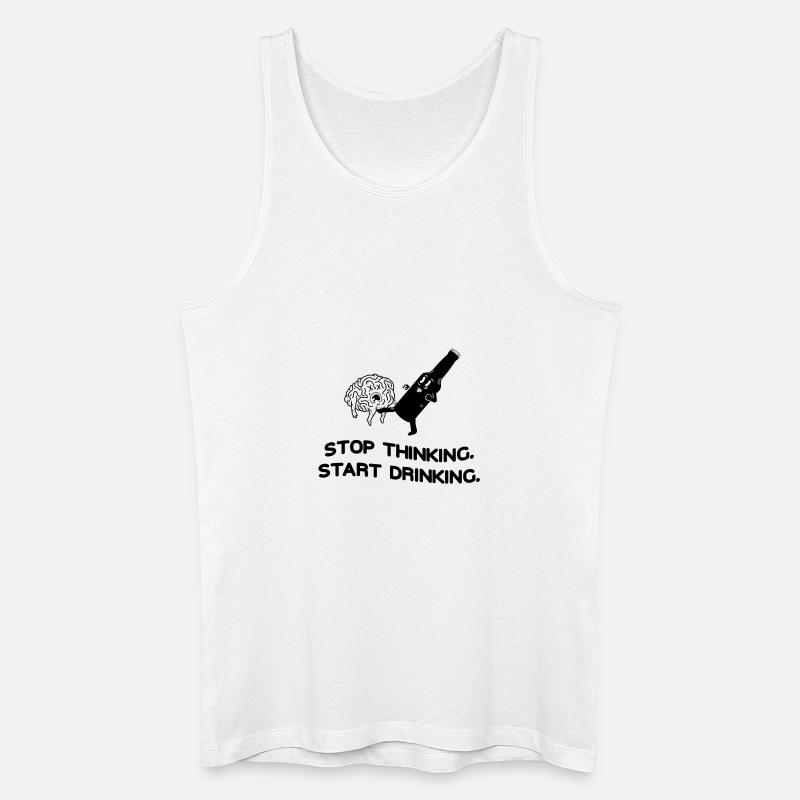 Stop Thinking Start Drinking - Männer Bio Tank Top - Weiß