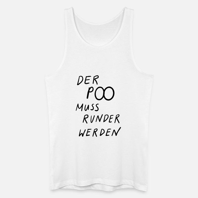 Der Po muss runder werden - Männer Bio Tank Top - Weiß