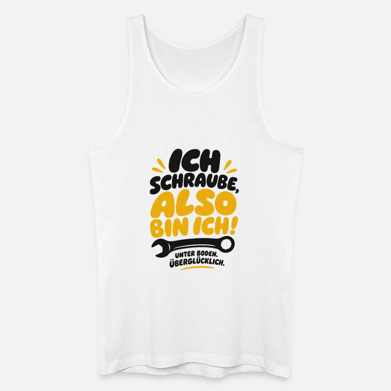 Also bin ich Schraube Spruch - Männer Bio Tank Top - Weiß