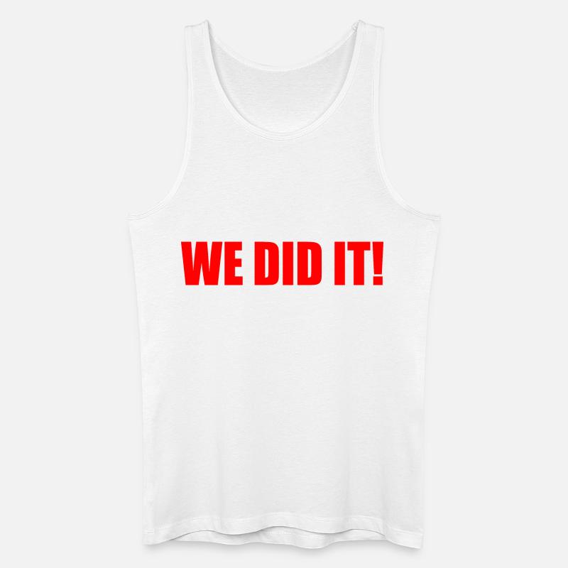 We did it - Männer Bio Tank Top - Weiß