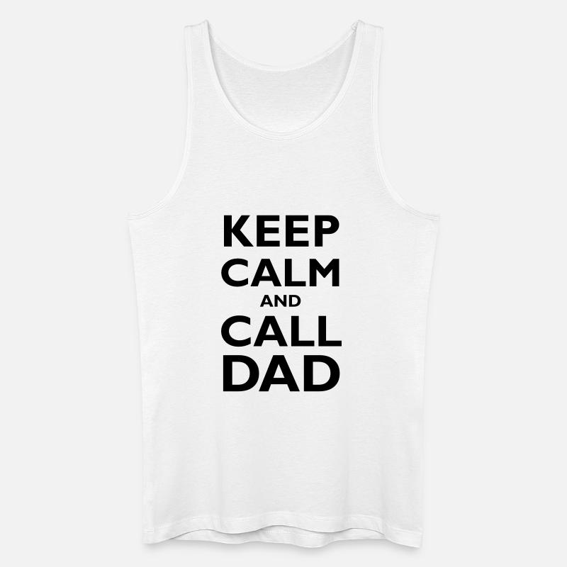 Keep Calm & Call Dad - Männer Bio Tank Top - Weiß