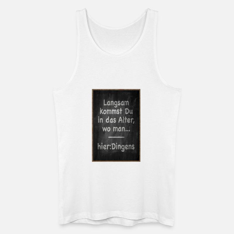 Langsam kommst Du ins Alter Spruch - Männer Bio Tank Top - Weiß