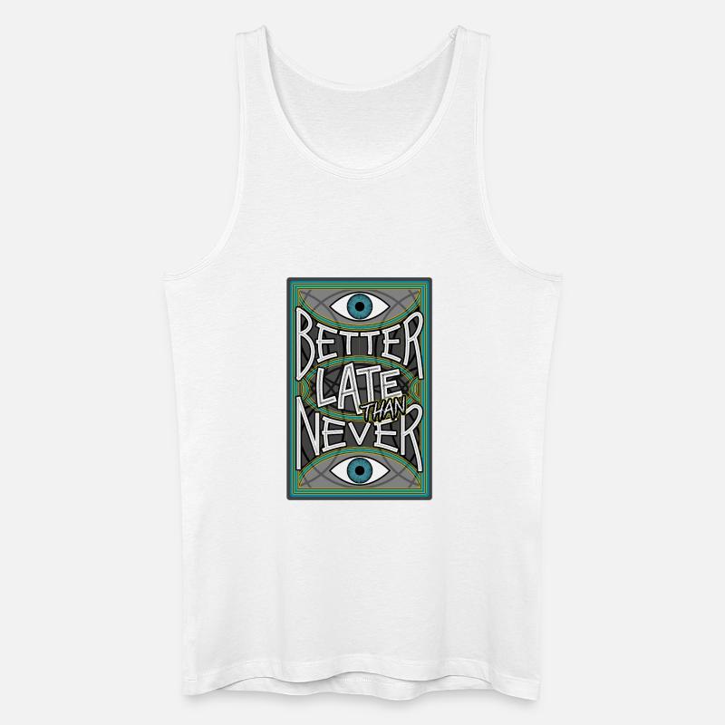 BetterLateThanNever_Original - Männer Bio Tank Top - Weiß