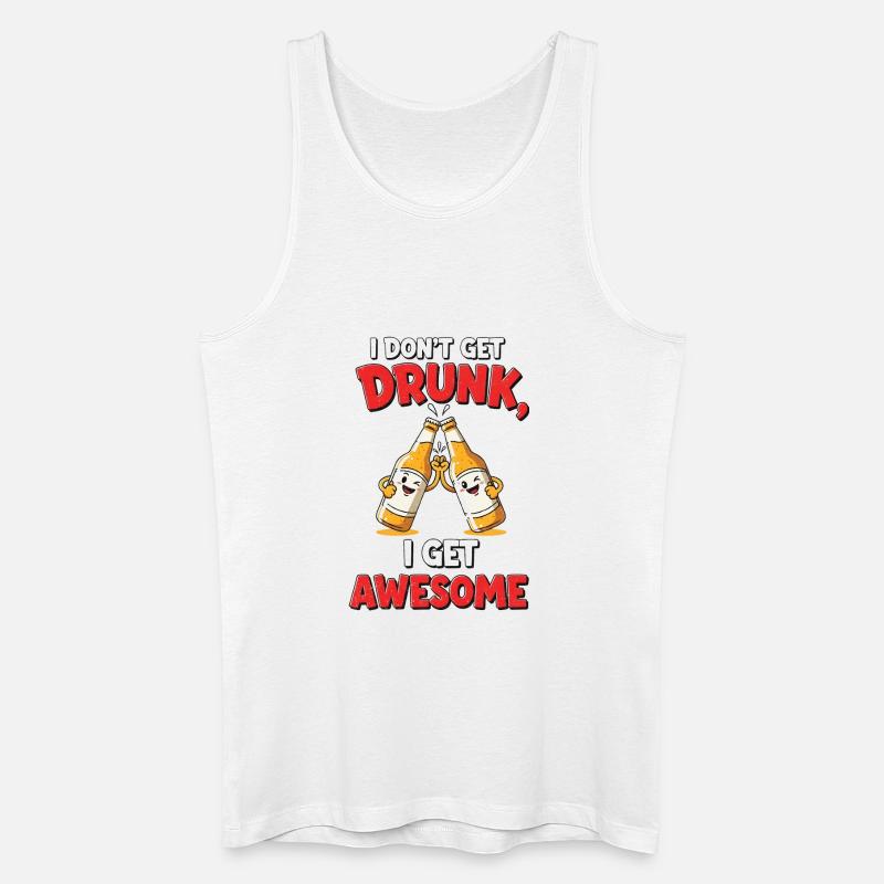 Don't Get Drunk Comic Shirt Geschenk - Männer Bio Tank Top - Weiß