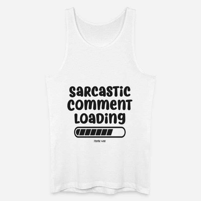 Sarcastic comment loading - please wait - Männer Bio Tank Top - Weiß