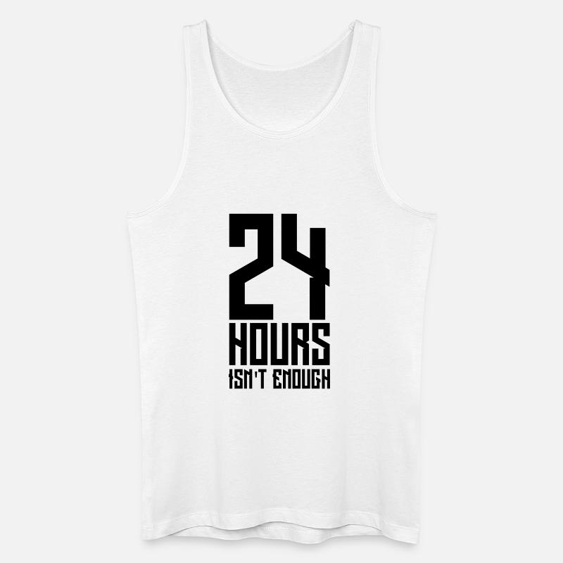 24 hours isn't enough - Männer Bio Tank Top - Weiß