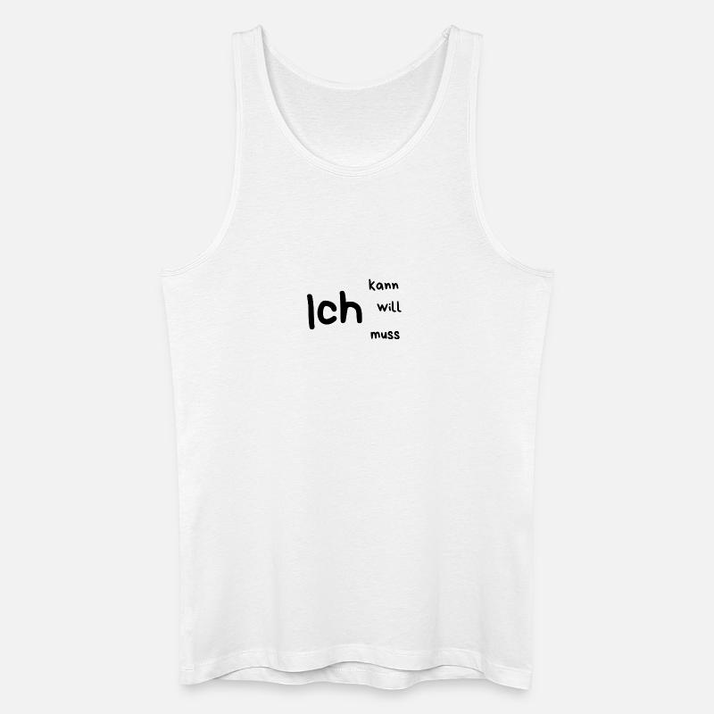 Ich... kann, will, muss - Männer Bio Tank Top - Weiß