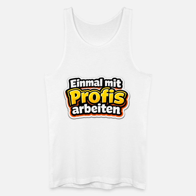Einmal mit Profis arbeiten Katastrophe - Männer Bio Tank Top - Weiß