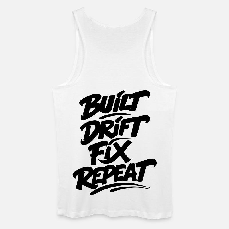 Built Drift Fix Repeat v2 - Männer Bio Tank Top - Weiß