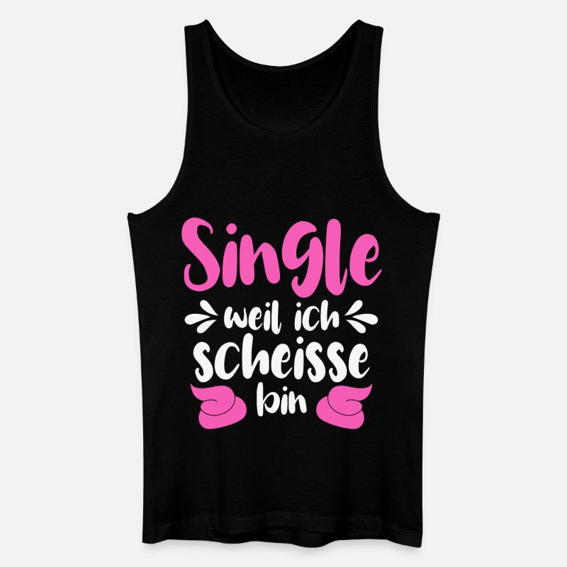 Single weil ich scheiße bin - Männer Bio Tank Top - Schwarz