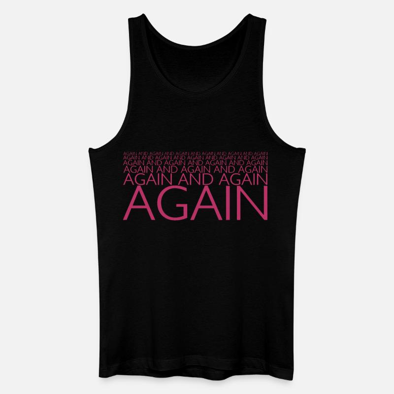 AGAIN UND AGAIN - Männer Bio Tank Top - Schwarz