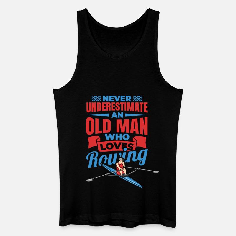 Never Underestimate An Old Rower - Männer Bio Tank Top - Schwarz
