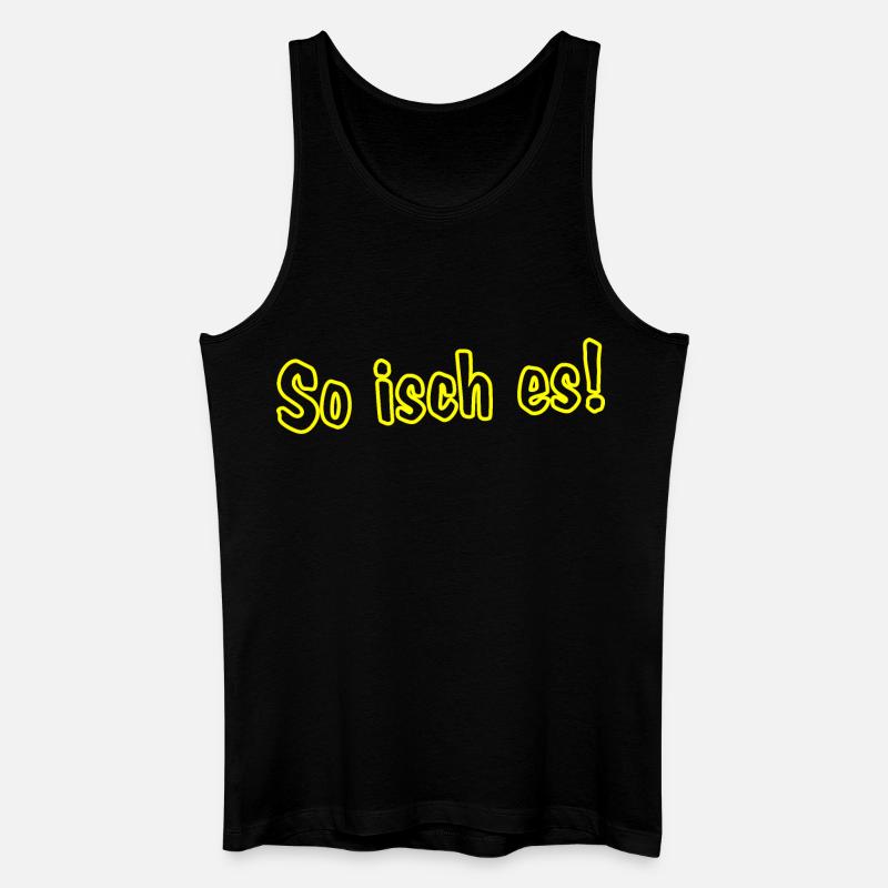 So isch es! - Männer Bio Tank Top - Schwarz