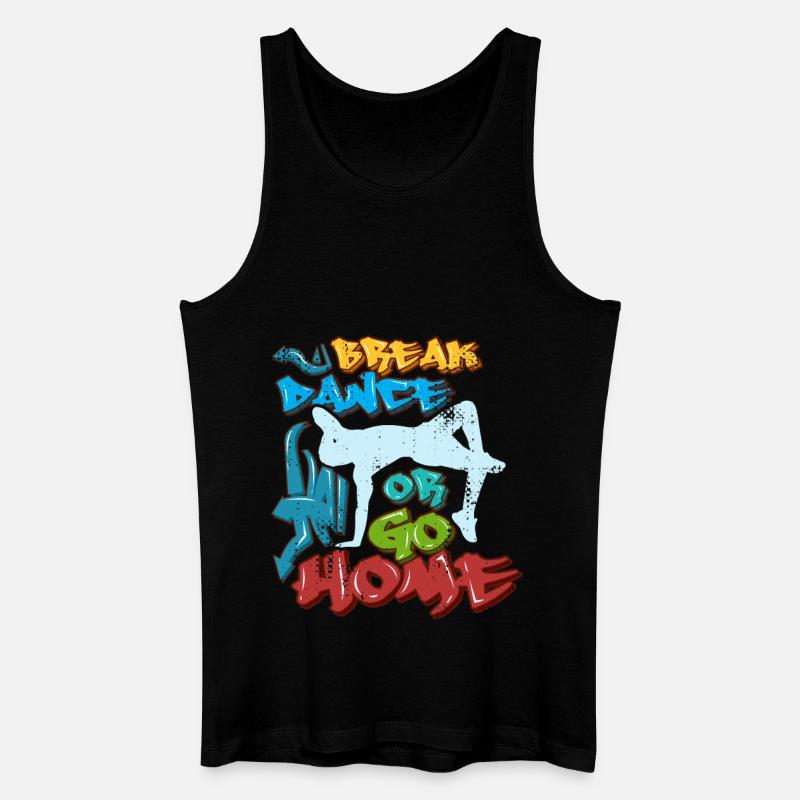 Break Dance Or Go Home - Männer Bio Tank Top - Schwarz