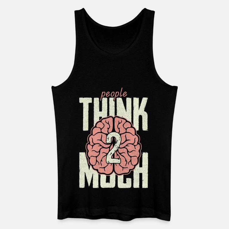 people think 2 much - Männer Bio Tank Top - Schwarz