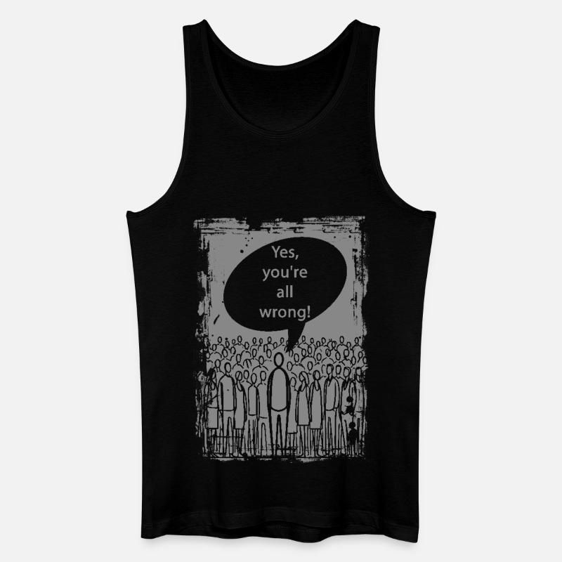 Yes, you are all wrong! - Männer Bio Tank Top - Schwarz