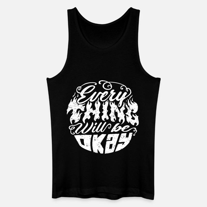 Everything Will Be Okay – Flammenschrift - Männer Bio Tank Top - Schwarz