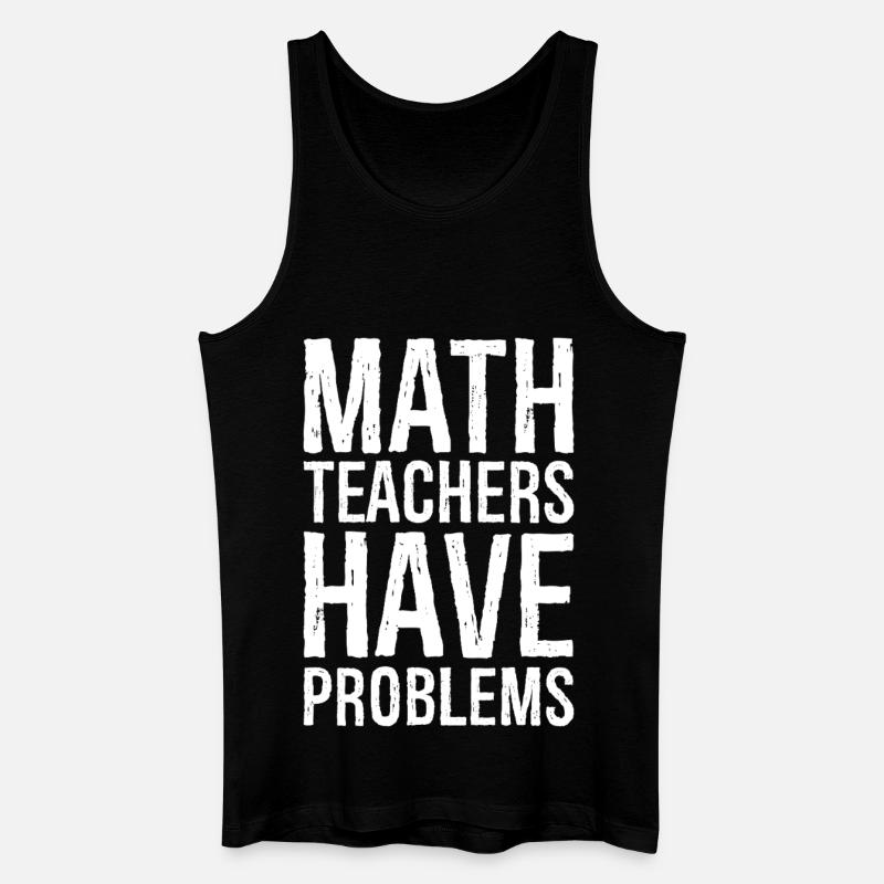 math teachers have problems - Men’s Organic Tank Top - black