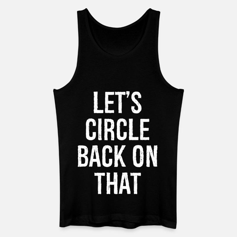 let's circle back on that - Männer Bio Tank Top - Schwarz